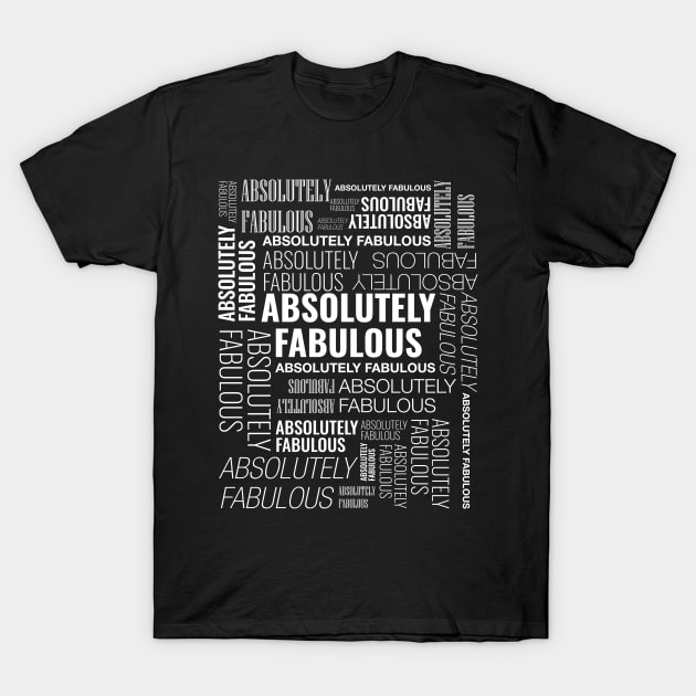 absolutely fabulous T-Shirt by yphien